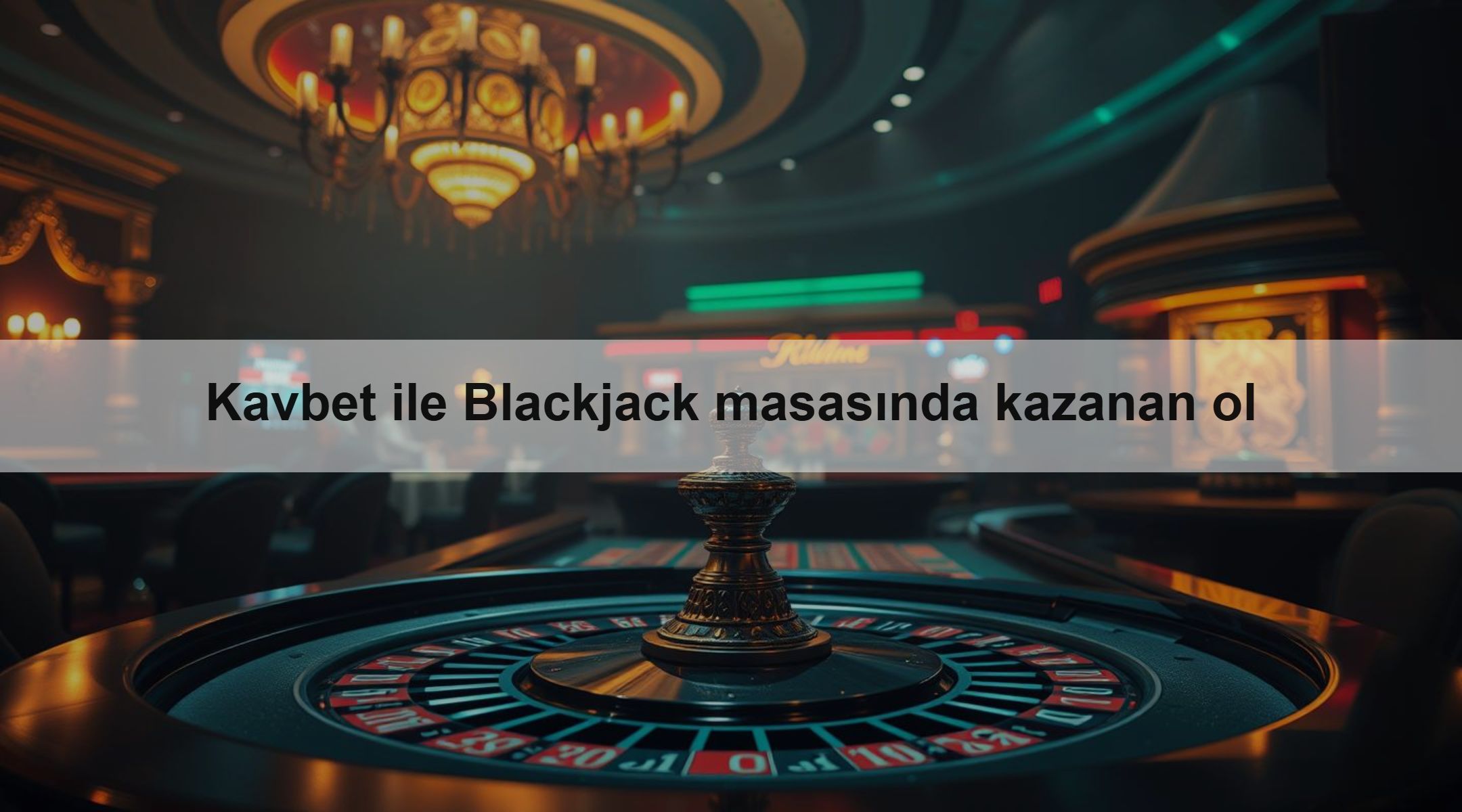 Kavbet ile Blackjack masasında kazanan ol 1 Kavbet ile Blackjack masasında kazanan ol