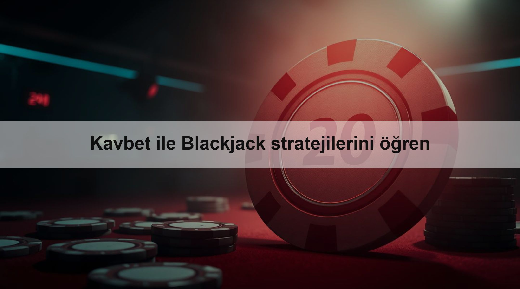 Kavbet ile Blackjack stratejilerini öğren 1 Kavbet ile Blackjack stratejilerini öğren