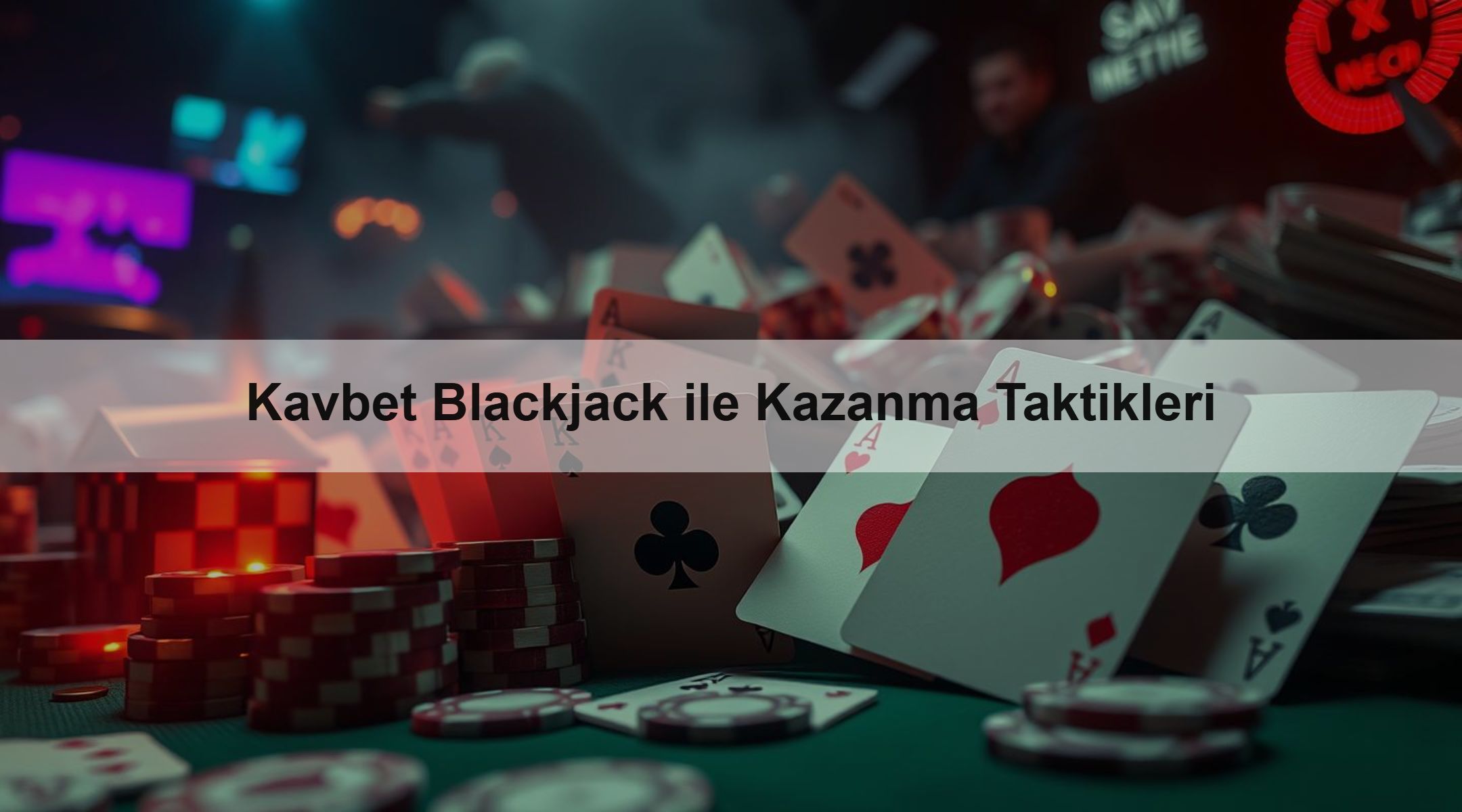 Kavbet Blackjack ile Kazanma Taktikleri