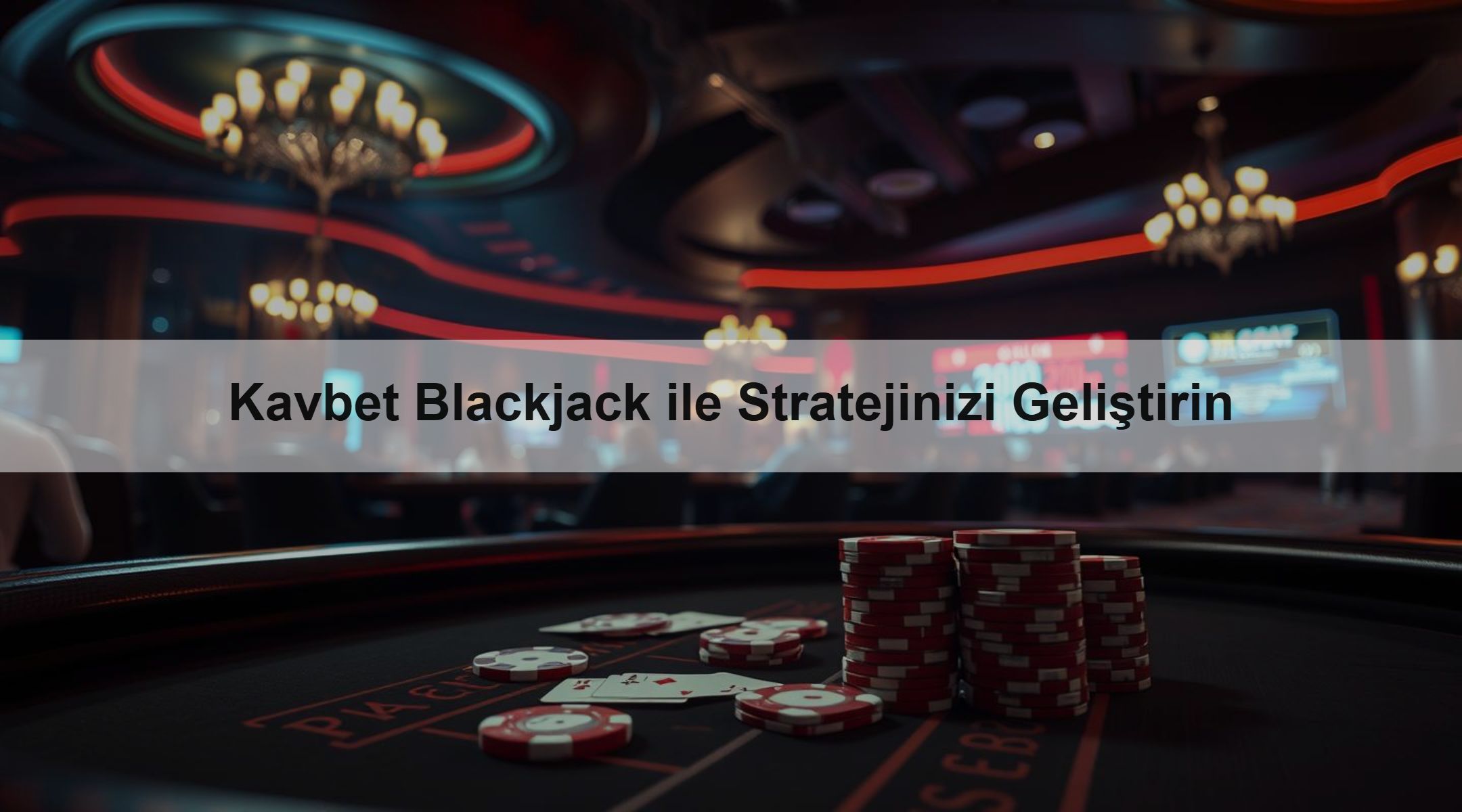 Kavbet Blackjack ile Stratejinizi Geliştirin