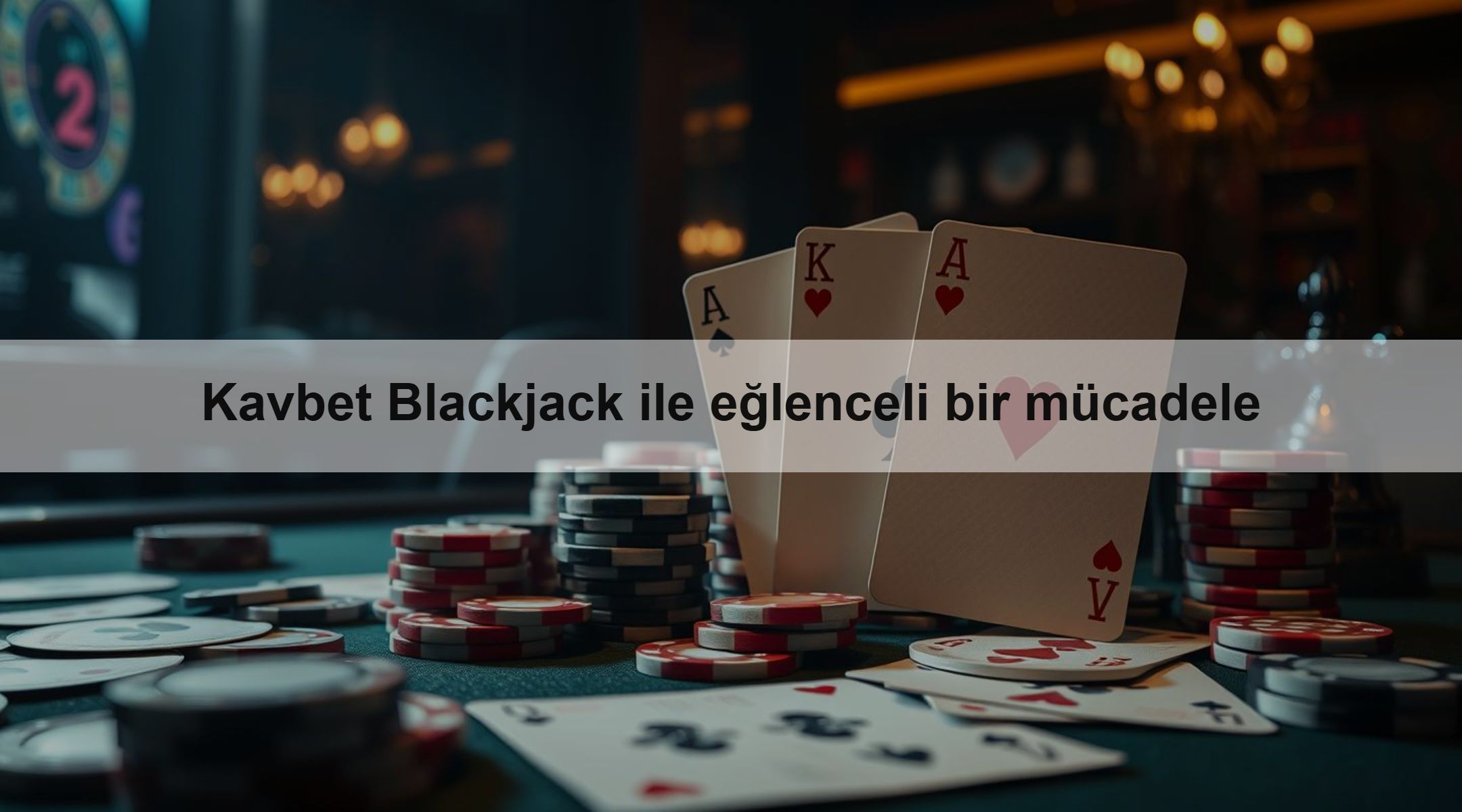 Kavbet Blackjack ile eğlenceli bir mücadele 1 Kavbet Blackjack ile eğlenceli bir mücadele