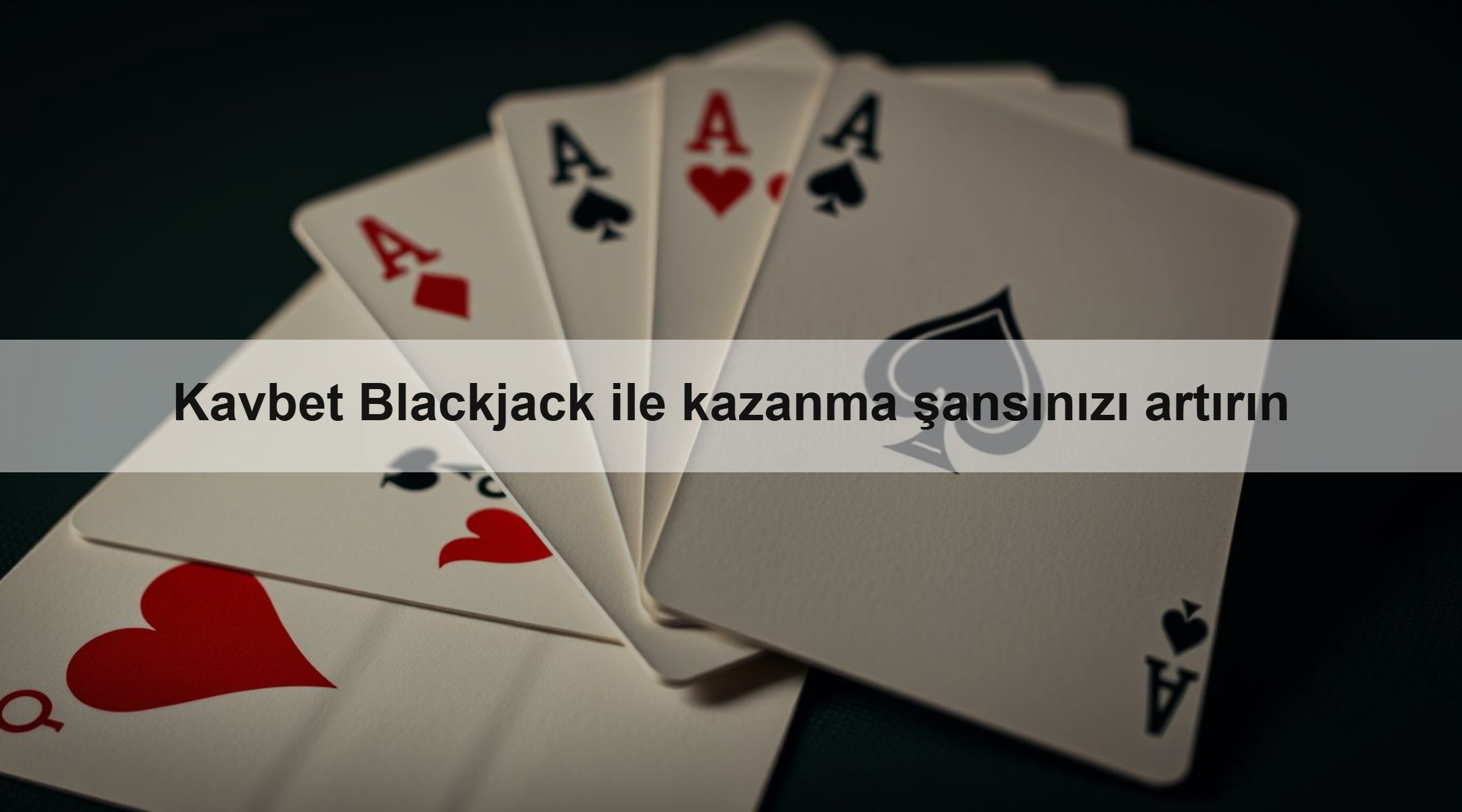 Kavbet Blackjack ile kazanma şansınızı artırın