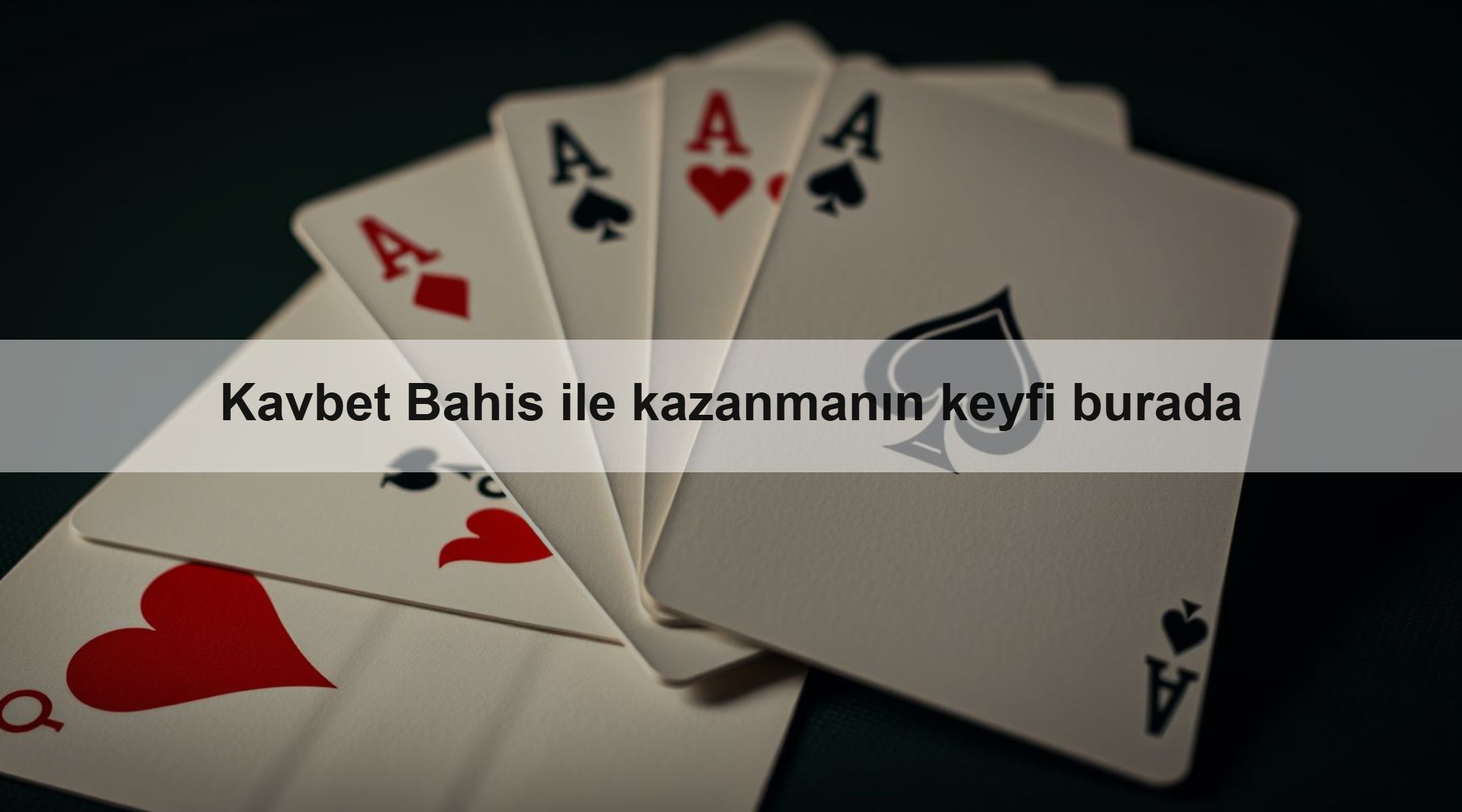 Kavbet Bahis ile kazanmanın keyfi burada