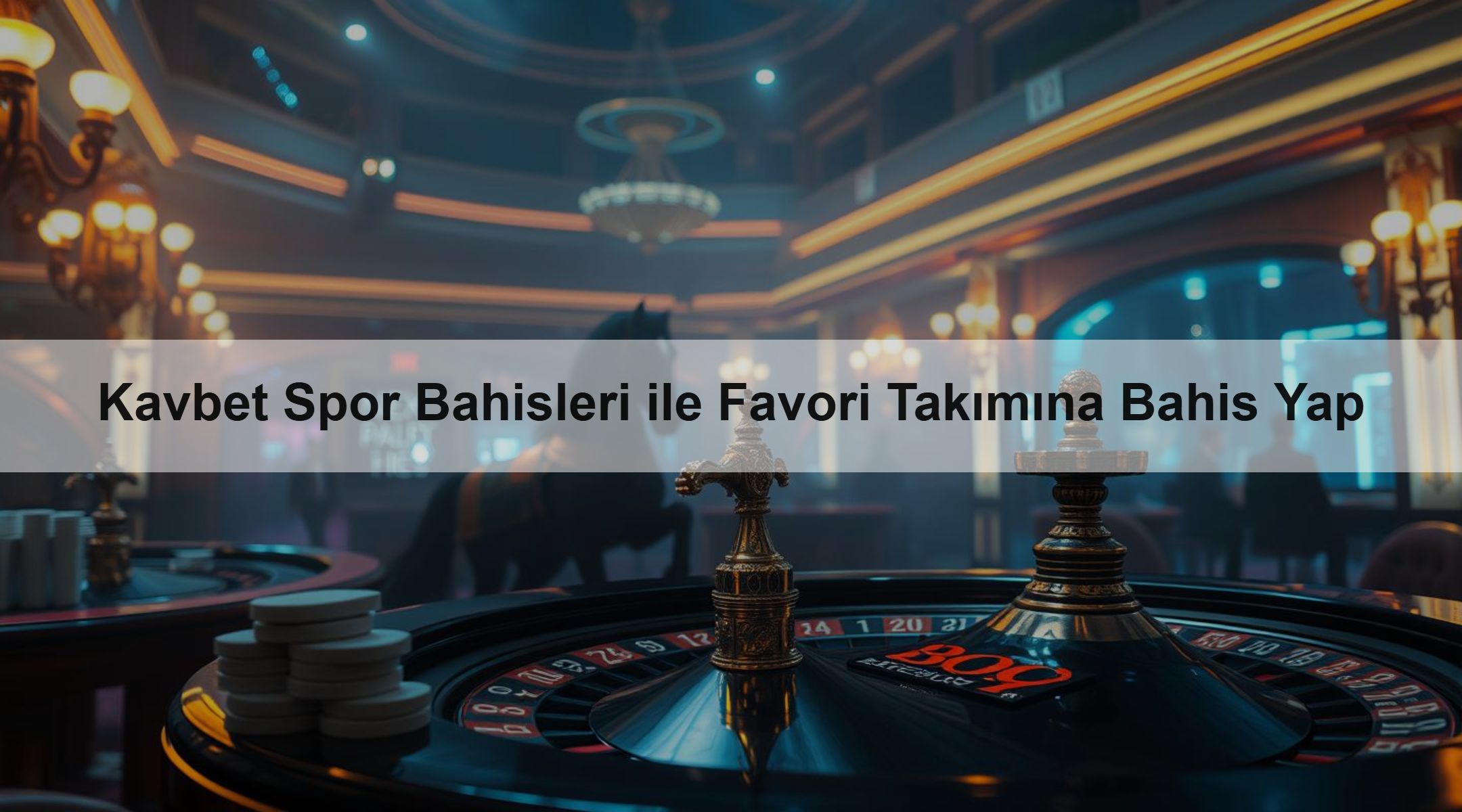 Kavbet Spor Bahisleri ile Favori Takımına Bahis Yap
